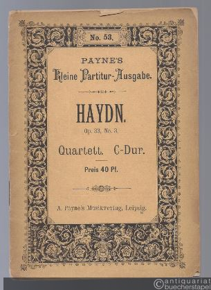  - Quartett Op. 33 No. 3 C-Dur (= Payne's kleine Partitur-Ausgabe, No. 53).