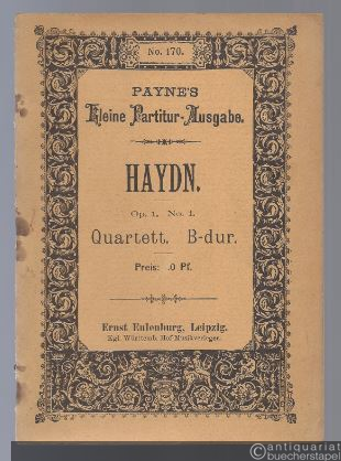  - Quartett Op. 1 No. 1 B-Dur (= Payne´s kleine Partitur-Ausgabe, No. 170).