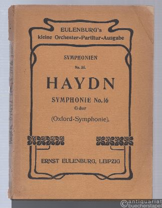  - Symphonie No. 16 G-Dur (Oxford-Symphonie) (= Eulenburgs kleine Orchester-Partitur-Ausgabe, Symphonien, No. 36).
