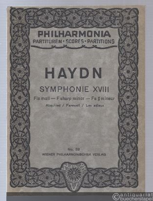  - Symphonie XVIII fis-Moll (Abschied) (= Philharmonia Partituren, No. 38).