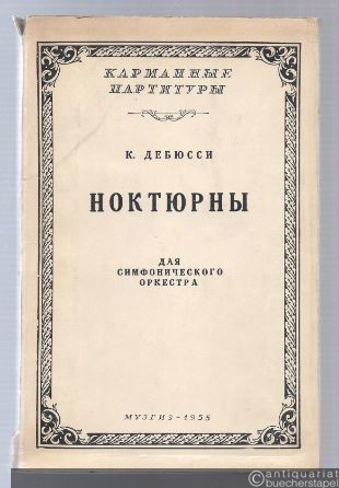  - Noktjurny dlja simfonitscheskogo orkestra [Nocturnes für Symphonieorchester]. Karmannye Partitury [Taschenpartitur].