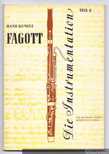  - Die Instrumentation. Ein Hand- und Lehrbuch. Teil 5: Fagott.