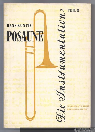  - Die Instrumentation. Ein Hand- und Lehrbuch. Teil 8: Posaune.