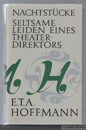  - Nachtstücke. Seltsame Leiden eines Theaterdirektors.