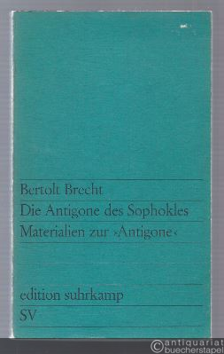  - Die Antigone des Sophokles. Materialien zur "Antigone".