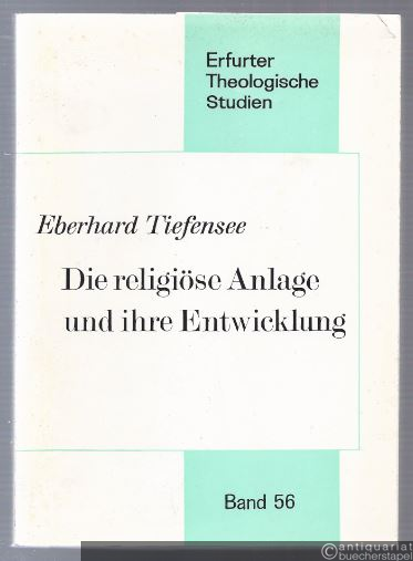  - Die religiöse Anlage und ihre Entwicklung. Der religionsphilosophische Ansatz Johann Sebastian Dreys (1777 - 1853) (= Erfurter Theologische Studien, Band 56).