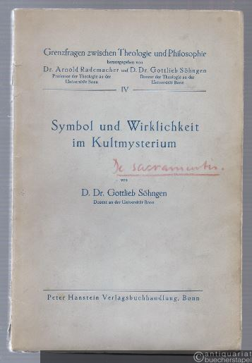  - Symbol und Wirklichkeit im Kultmysterium (= Grenzfragen zwischen Theologie und Philosophie, IV).