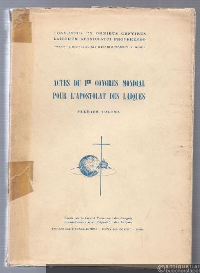  - Actes du 1er congres mondial pour l´apostolat des laiques. Premier Volume.