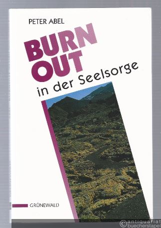  - Burnout in der Seelsorge (= Begleiten, Beraten, Heilen).