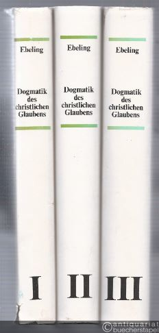  - Dogmatik des christlichen Glaubens. 3 Bände [so vollständig].