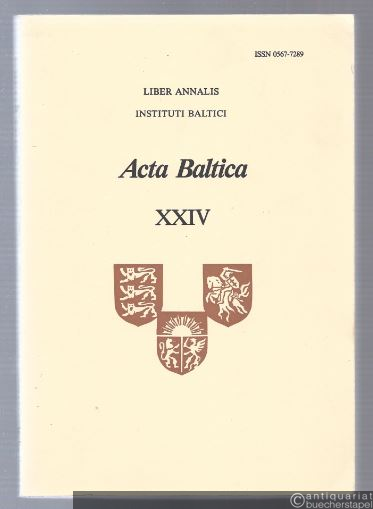  - Acta Baltica (= Liber Annalis Instituti Baltici, XXIV 1986).