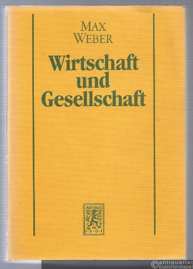  - Wirtschaft und Gesellschaft. Grundriss der verstehenden Soziologie. Studienausgabe.