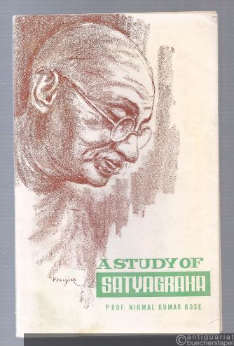  - A Study of Satyagraha.