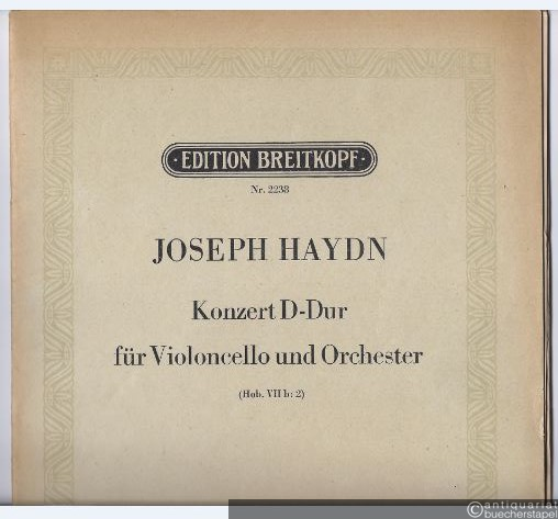  - Konzert D-Dur für Violoncello und Orchester (Hob. VIIb : 2) (= Edition Breitkopf, Nr. 2238). Violoncello und Klavier.