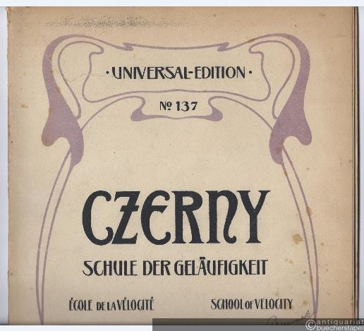  - Schule der Geläufigkeit / Ecole de la Velocite / School of Velocity Op. 299 IV (= Universal-Edition No. 137).