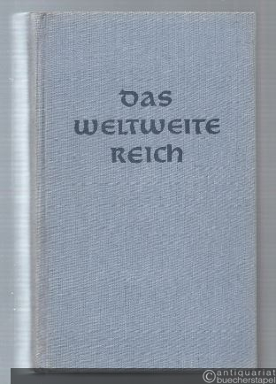  - Das weltweite Reich. Erzählungen und Berichte aus dem Leben der Kirche.
