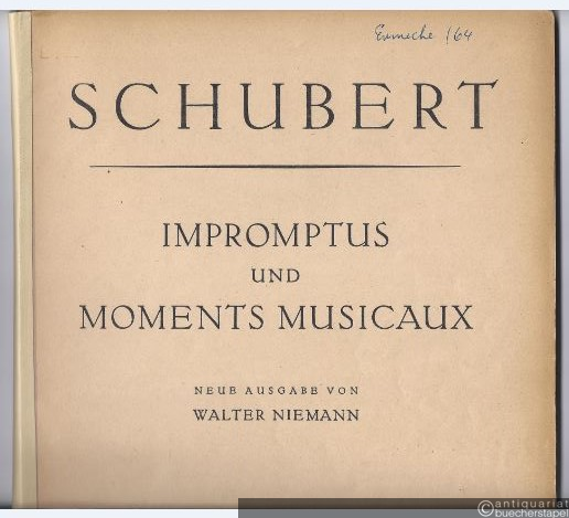  - Impromptus und Moments musicaux op. 90, 94 und 142.