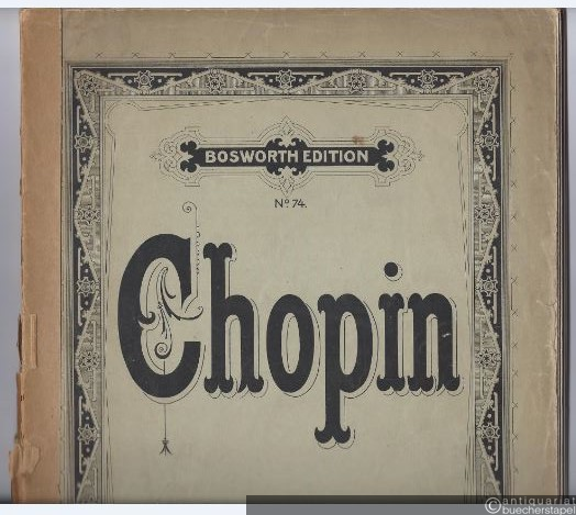  - Rondos und Präludien Op. 1, 5, 16, 28 (= Friedrich Chopin's Werke, Band VIII) (= Bosworth Edition, No. 74).