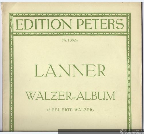  - Walzer-Album. 8 beliebte Walzer für Klavier zu 2 Händen (= Edition Peters, Nr. 1382a).