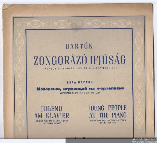  - Zongorazo Ifjusag. Darabok a tanulas 2-ik es 3-ik esztendejere / Jugend am Klavier. Stücke für das 2. und 3. Jahr des Unterrichtes, Heft 1.