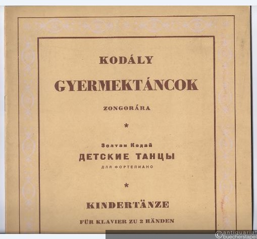  - Gyermektancok. Zongorara / Kindertänze für Klavier zu 2 Händen.