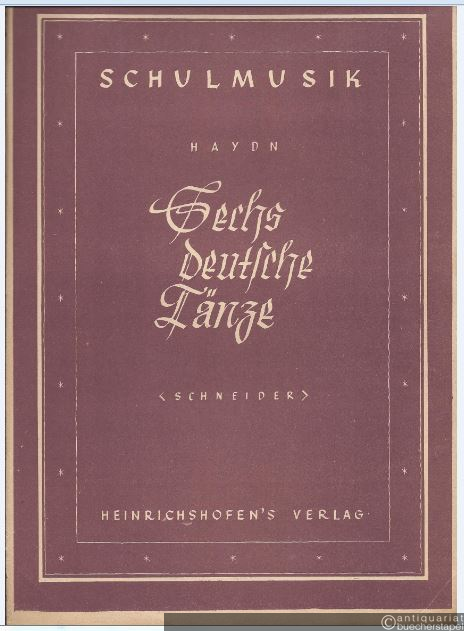  - Sechs deutsche Tänze. Schulmusik. Partitur und Stimmen.