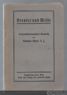  - Brevier und Messe. Geschichtlich-liturgischer Grundriß.