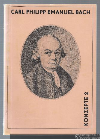  - Carl Philipp Emanuel Bach (= Konzepte 2).