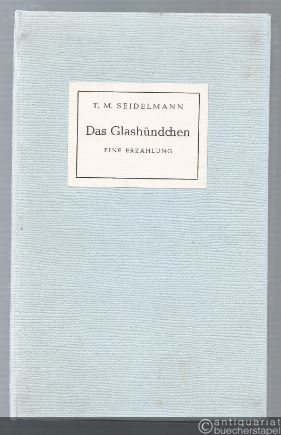  - Das Glashündchen. Eine Erzählung.  (= Neue Dichtung aus Österreich Bd. 90).