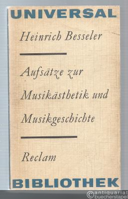  - Aufsätze zur Musikästhetik und Musikgeschichte (= Reclams Universal-Bibliothek 740).