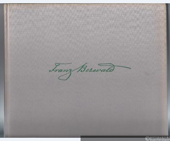  - Streichquartette / String Quartets (= Monumenta Musicae Svecicae. Franz Berwald, Sämtliche Werke, Band 11). BA 4911.