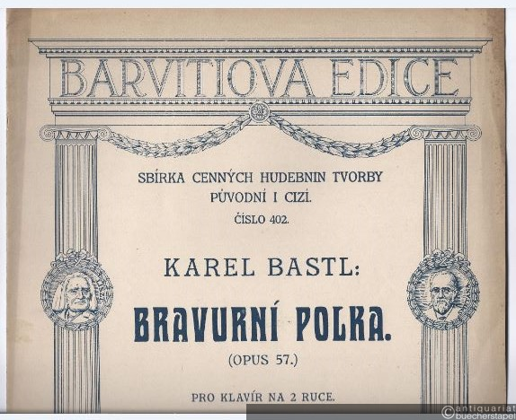  - Bravurni Polka. Op. 57. Pro Klavir na 2 ruce (= Barvitiova Edice, Sbirka Cennych Hudebnin Tvorby Puvodni i Cizi. Cislo 402).