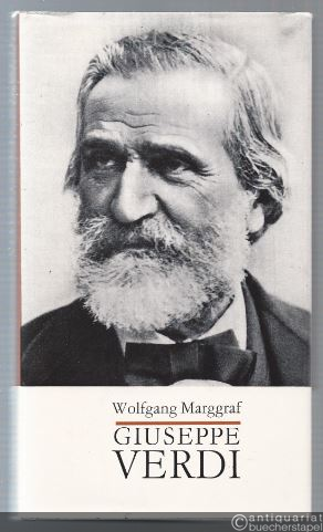  - Giuseppe Verdi. Leben und Werk.