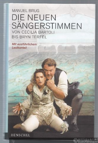  - Die neuen Sängerstimmen. Von Cecilia Bartoli bis Bryn Terfel. Mit ausführlichem Lexikonteil.