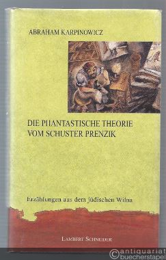  - Die phantastische Theorie vom Schuster Prenzik. Erzählungen aus dem jüdischen Wilna.