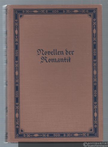  - Novellen der Romantik (= Volksgut deutscher Dichtung, [17]).