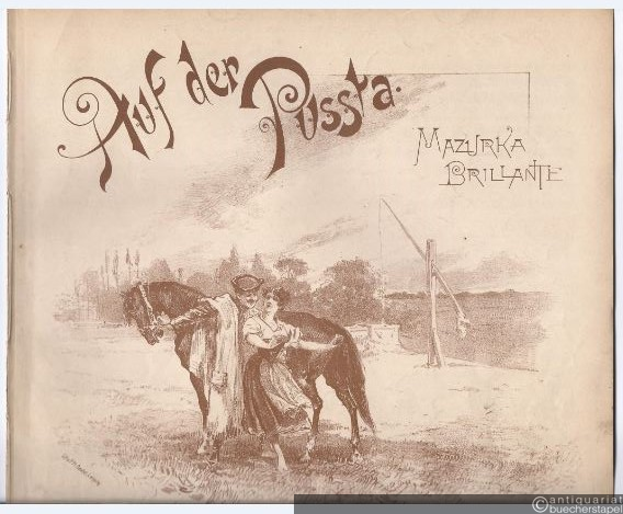  - Auf der Pussta. Mazurka brillante, Op. 128 (= Edition Teich, No. 61).