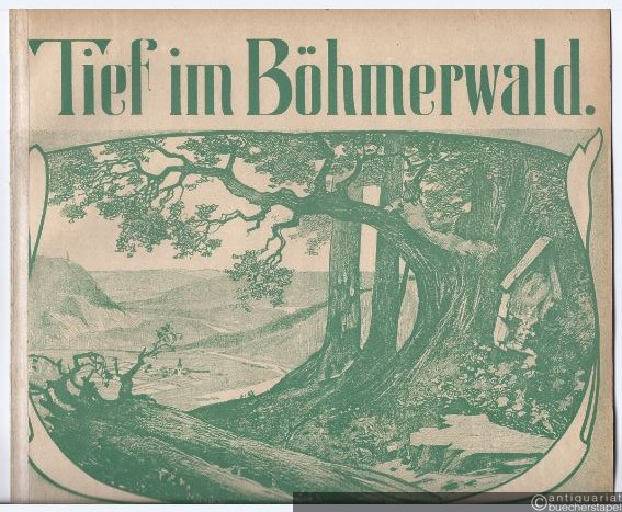  - Tief im Böhmerwald. Als Lied und Walzer für Pianoforte (= Edition Teich, No. 6048). Elite-Ausgabe.