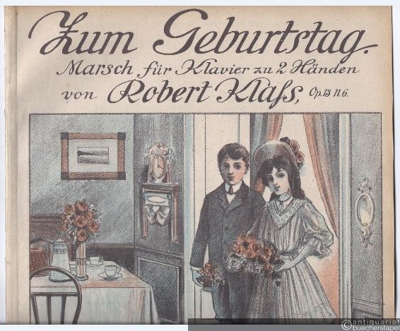  - Zum Geburtstag. Marsch für Klavier zu 2 Händen von Robert Klass [!], Op. 13 N. 6 (No. 91).