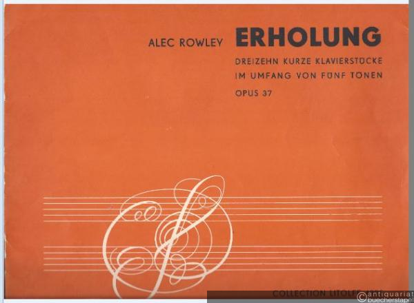  - Erholung. Dreizehn kurze Klavierstücke im Umfang von fünf Tönen, Opus 37 (= Collection Litolff, Nr. 4323).