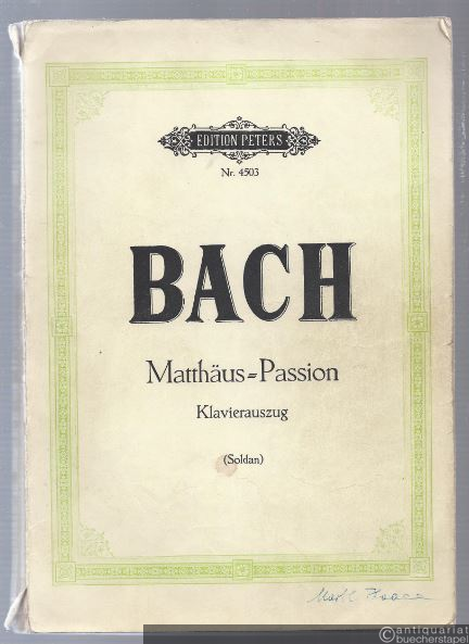  - Passionsmusik nach dem Evangelisten Matthäus (= Edition Peters, Nr. 4503). Klavierauszug.