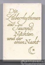  - Die Liebesrhythmen aus den Tausend Nächten und der einen Nacht.