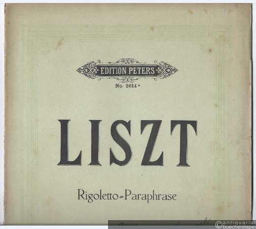  - Rigoletto-Paraphrase für Klavier zu 2 Händen (= Edition Peters, Nr. 3614a).