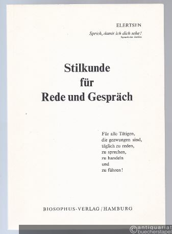  - Stilkunde für Rede und Gespräch.