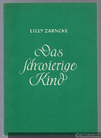  - Das schwierige Kind. Beiträge zur Heilpädagogik.