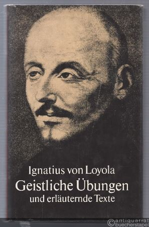  - Geistliche Übungen und erläuternde Texte.