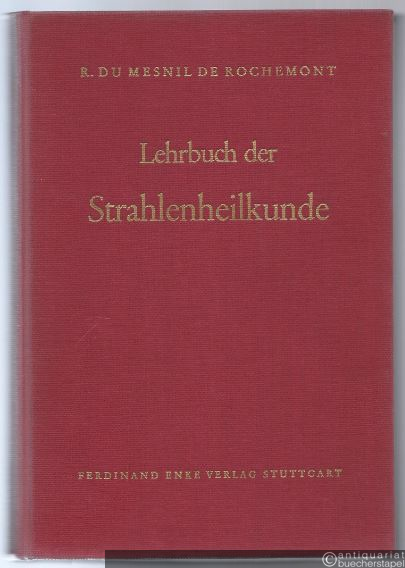  - Lehrbuch der Strahlenheilkunde. Behandlung mit Röntgenstrahlen und radioaktiven Substanzen.