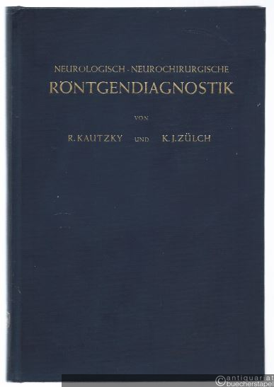  - Neurologisch-neurochirurgische Röntgendiagnostik und andere Methoden zur Erkennung intrakranialer Erkrankungen.