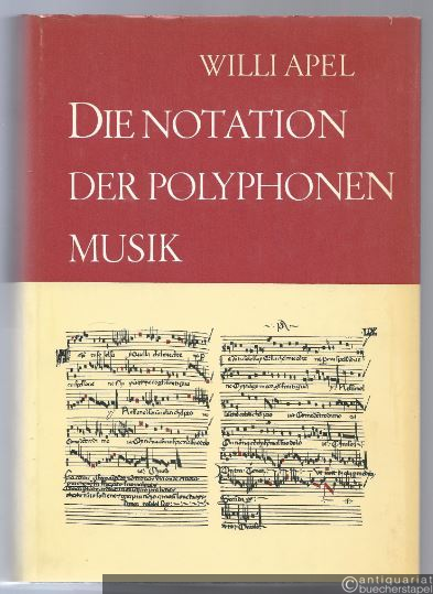  - Die Notation der polyphonen Musik 900 - 1600.