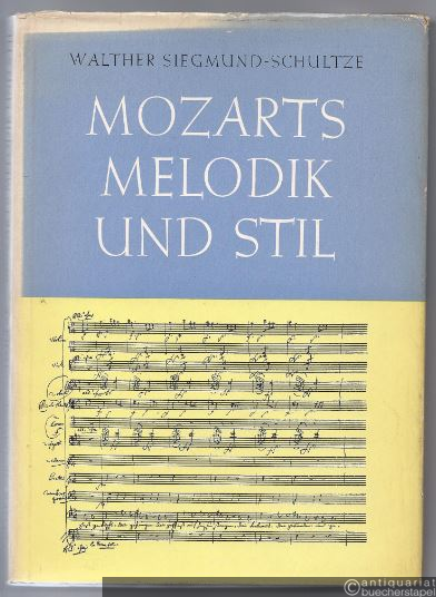  - Mozarts Melodik und Stil. Eine Studie.